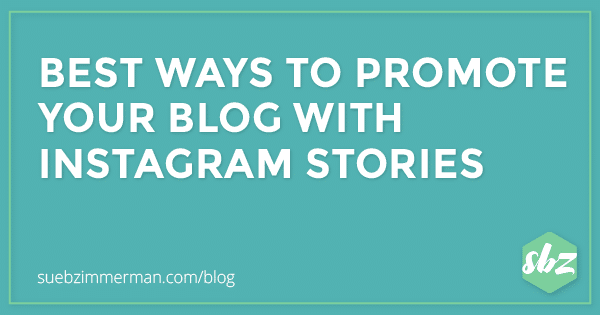 Blog header with a teal background that says best ways to promote your blog with Instagram™ Stories.
