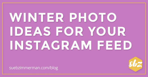 Blog header on a purple background and text that says Winter Photo Ideas for Your Instagram Feed.
