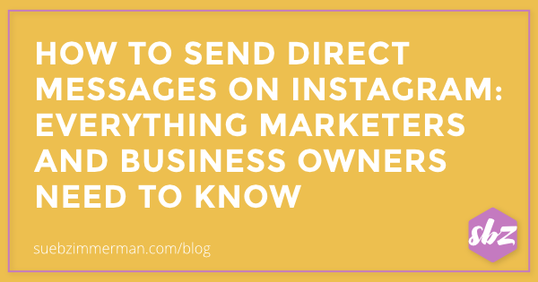 A blog header with a yellow background and text that says how to send direct messages on Instagram: Everything marketers and business owners need to know.