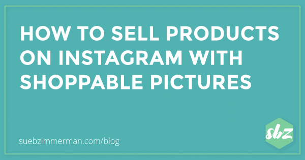 Blog header with a teal background and text that says how to sell products on Instagram with shoppable pictures.