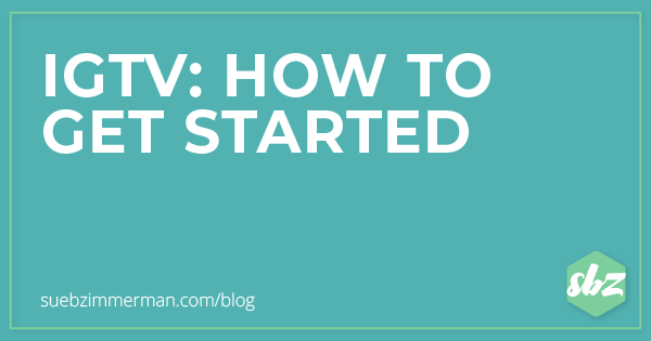 Blog header with a teal background and text that says IGTV: How To Get Started