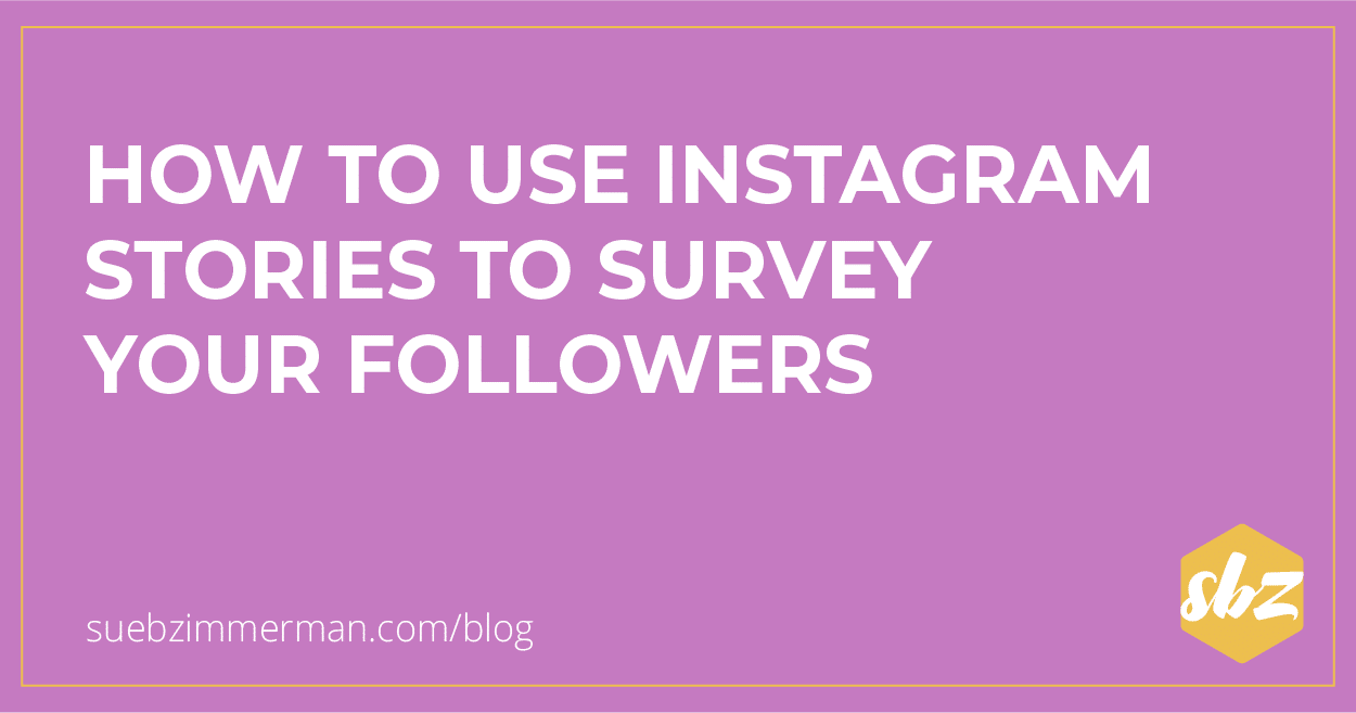 Purple blog banner with text that says how to use Instagram stories to survey your followers.