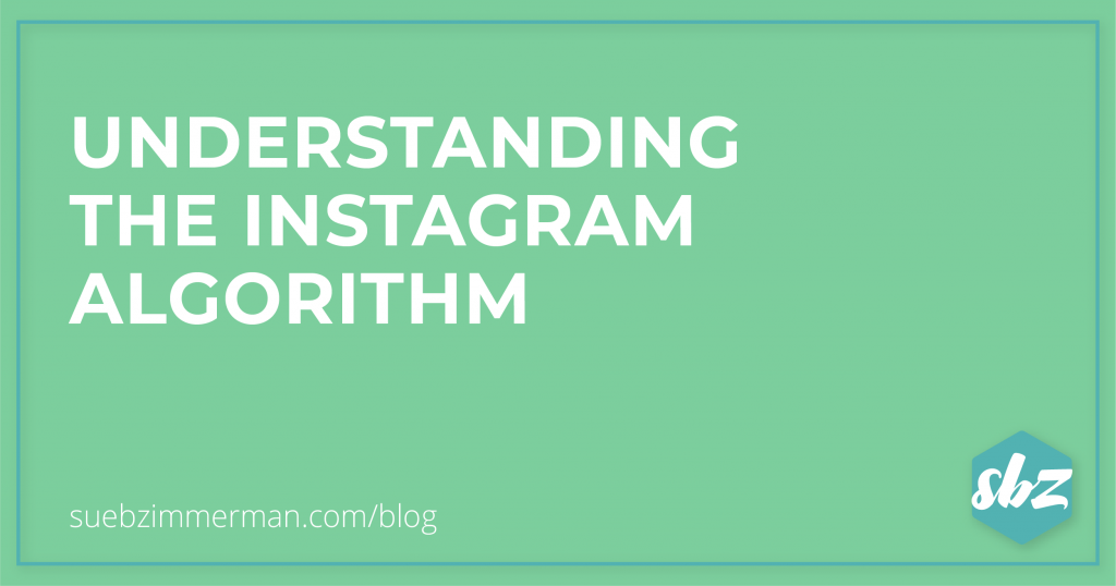 Blog header with a teal background and text that says understanding the instagram algorithm.