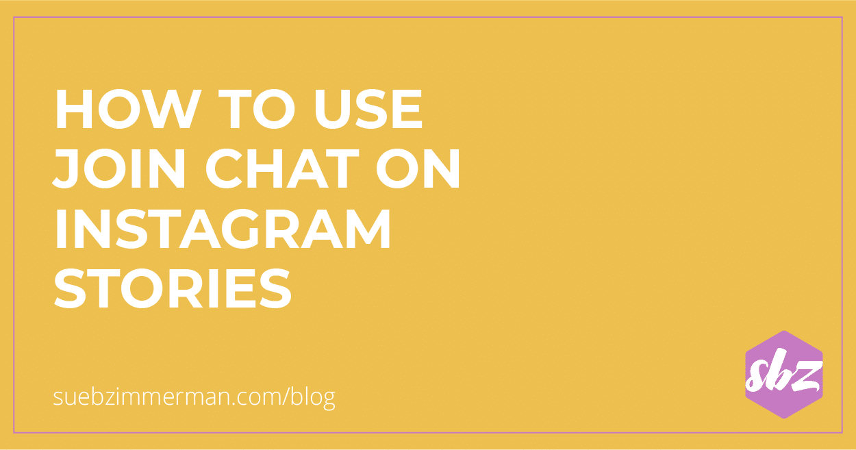 Blog header with a yellow background and text that says how to use join chat on Instagram Stories.