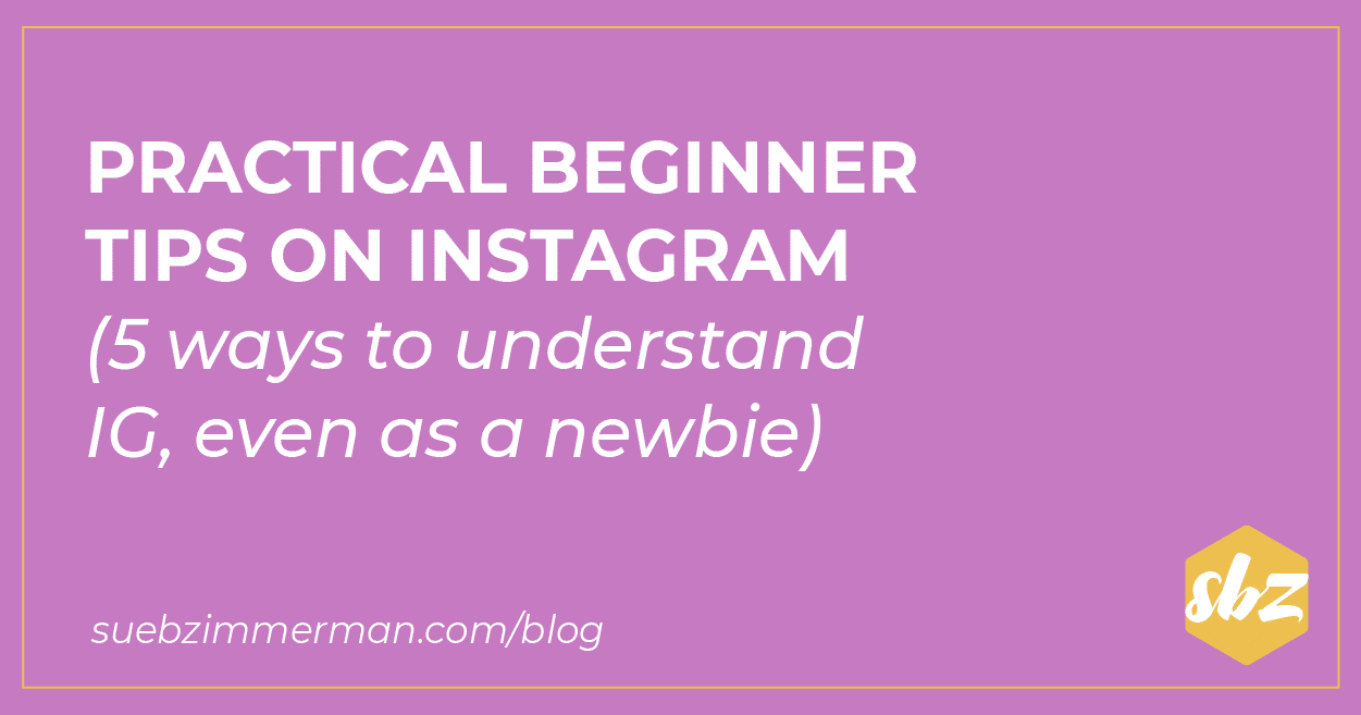 Blog header with a purple background and text that says Practical Beginner Tips on Instagram (5 Ways to Understand IG Even as a Newbie).