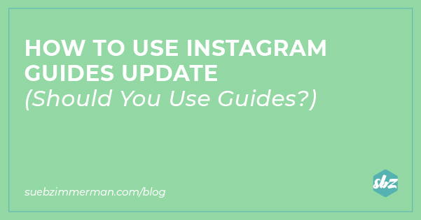 A blog banner with a green background and text that says How To Use Instagram Guides Update (should you use guides?).