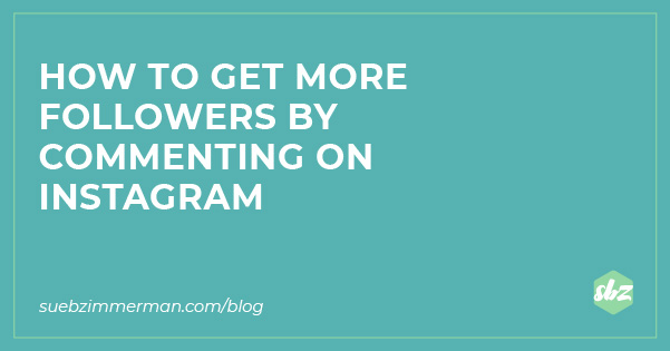 A blog banner with a teal background and text that says how to get more followers by commenting on instagram.