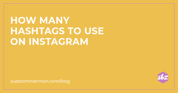 A blog banner with a yellow background and text that says how many hashtags to use on Instagram.
